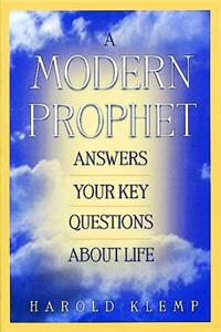 A Modern Prophet Answers Your Key Questions About Life