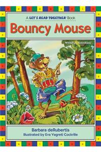 Bouncy Mouse