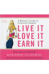 Live It, Love It, Earn It