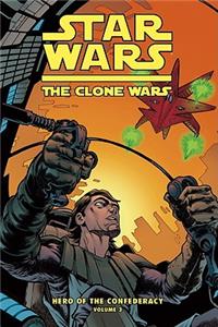 Clone Wars: Hero of the Confederacy Vol. 3: The Destiny of Heroes