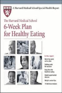 Harvard Medical School 6-Week Plan for Healthy Eating