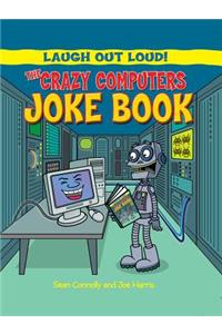 Crazy Computers Joke Book