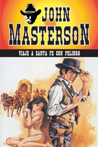 Viaje a Santa Fe con peligro