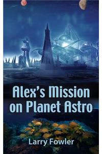 Alex's Mission on Planet Astro