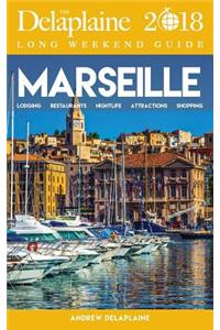 Marseille - The Delaplaine 2018 Long Weekend Guide