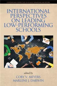 International Perspectives on Leading Low-Performing Schools