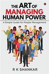 The Art of Managing Human Power