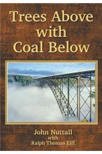 Trees Above with Coal Below