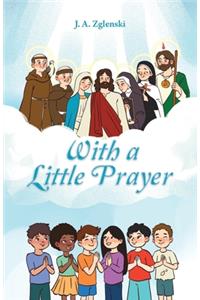 With a Little Prayer