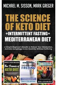The Science of Keto Diet + Intermittent Fasting + Mediterranean Diet