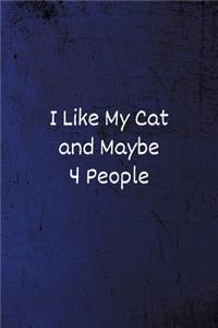 I Like My Cat and Maybe 4 People
