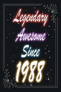Legendary Awesome Since 1988 Notebook Birthday Gift
