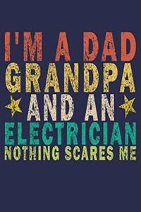 I'm A Dad Grandpa And An Electrician Nothing Scares Me