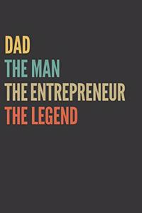 The Dad The Man The Entrepreneur The Legend Notebook