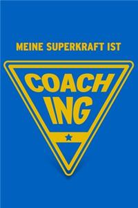 Meine Superkraft ist Coaching