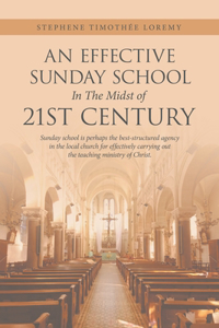 Effective Sunday School in the Midst of 21St Century