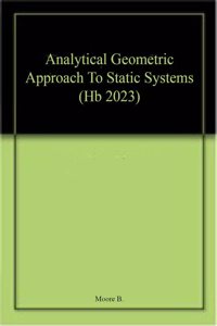Analytical Geometric Approach To Static Systems (Hb 2023)