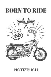 Born to Ride Notizbuch