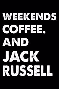 Weekends Coffee And Jack Russell