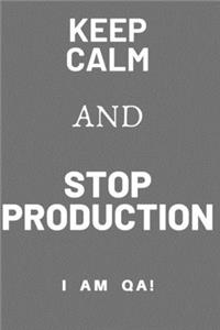 keep calm and stop production