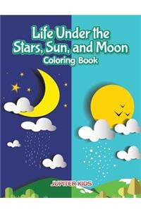 Life Under the Stars, Sun, and Moon Coloring Book