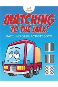 Matching to the Max! Matching Game Activity Book