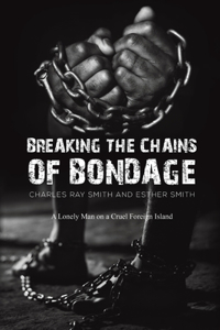 Breaking the Chains of Bondage