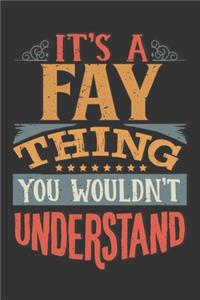 Its A Fay Thing You Wouldnt Understand