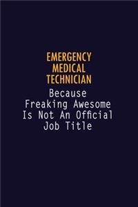 Emergency medical technician Because Freaking Awesome is not An Official Job Title