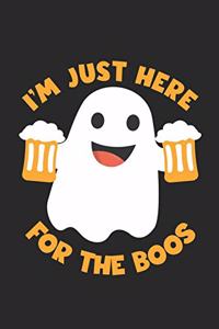 Halloween Notebook - Just Here For The Boos Journal - Cute Halloween Gift - Boo Diary