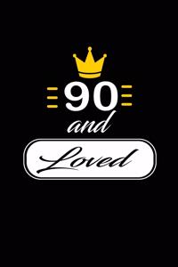 90 and Loved