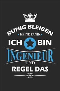 Ruhig bleiben Keine Panik Ich bin Ingenieur und Regel das