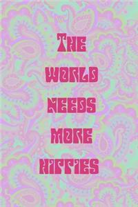 The World Needs More Hippies