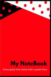 My Notebook Every great love starts with a great story