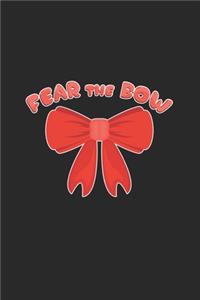 Fear the bow
