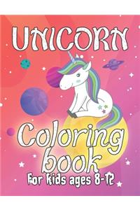 Unicorn Coloring Book for Kids Ages 8-12