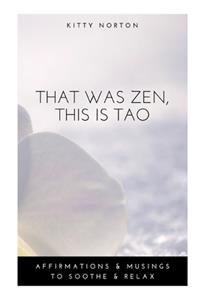 That Was Zen, This Is Tao
