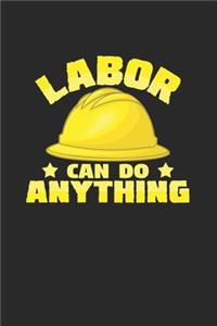 Labor can do anything
