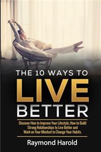 10 Ways to Live Better