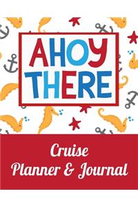 Ahoy There Cruise Planner & Journal