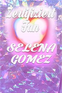 Zertifiziert Fan Selena Gomez