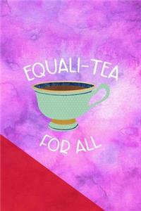 Equali-Tea For All