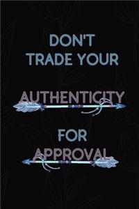 Don't Trade Your Authenticity For Approval