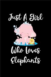 Just A Girl Who Loves Elephants