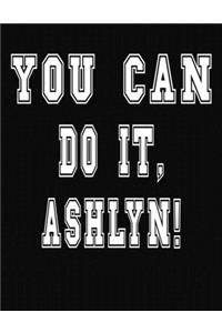 You Can Do It, Ashlyn!