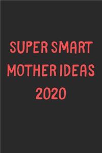 Super Smart Mother Ideas 2020