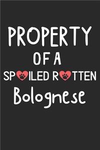 Property Of A Spoiled Rotten Bolognese