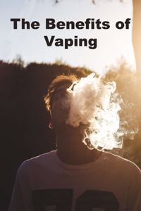 Benefits of Vaping