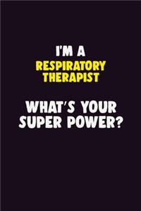 I'M A Respiratory Therapist, What's Your Super Power?
