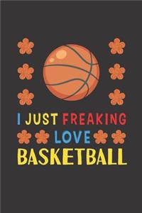 I Just Freaking Love Basketball